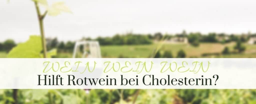 Hilft Rotwein bei Cholesterin