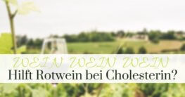 Hilft Rotwein bei Cholesterin