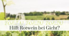 Hilft Rotwein bei Gicht